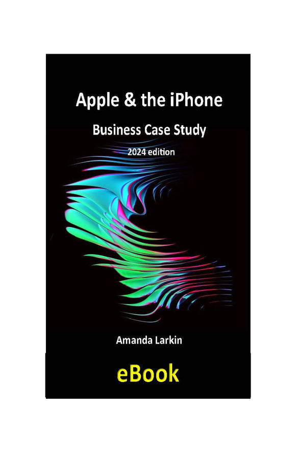 eBook Apple & the iPhone Business Case Study 2024 edition